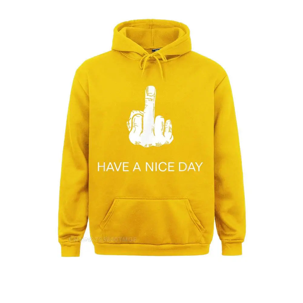 Sarcastic Have A Nice Day Middle Finger (Men Women) Funny Hoodies For Students Cool Sweatshirts New Fashion Clothes Long Sleeve