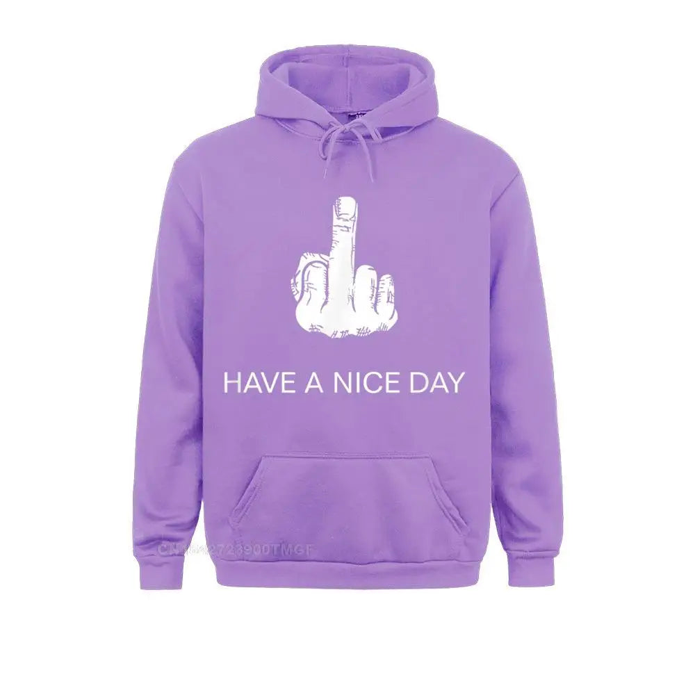 Sarcastic Have A Nice Day Middle Finger (Men Women) Funny Hoodies For Students Cool Sweatshirts New Fashion Clothes Long Sleeve