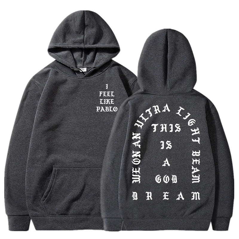 I Feel Like Pablo Hoodies Men Fashion Letter Graphic Printed Sweatshirts Women Cool Casual Harajuku Hooded Pullover Oversized